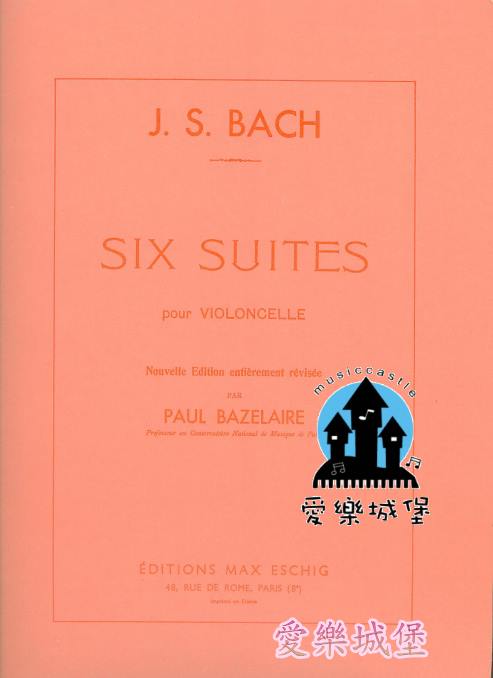 Bach Six Suites Pour Violoncelle巴哈六首大提琴無伴奏組曲BWV1007-1012(法國副版)96.98.100.104學年度全國音樂比賽指定曲目