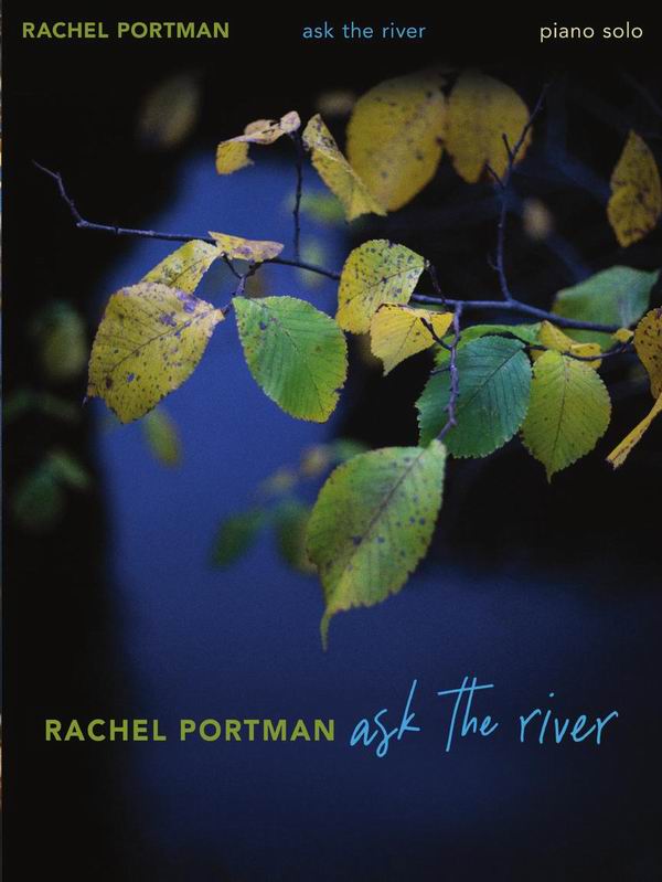 RACHEL PORTMAN -Ask The River瑞秋波特曼-問河鋼琴獨奏譜