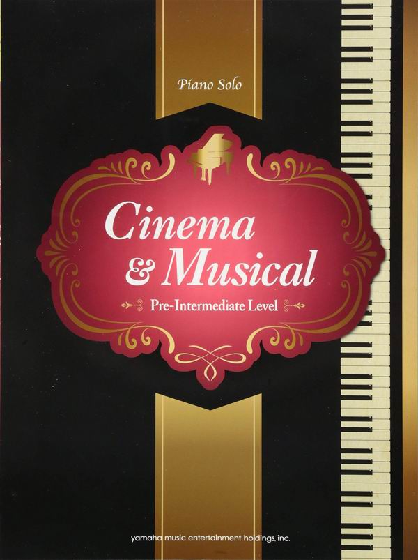 YM096082電影與音樂劇珍選鋼琴獨奏譜(初中級) CINEMA & MUSICAL -Piano Solo (Pre-Intermediate Lev