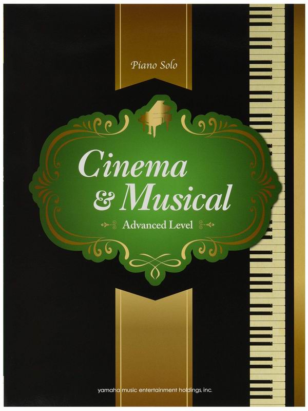 YM096084電影與音樂劇珍選鋼琴獨奏譜(高級) CINEMA & MUSICAL -Piano Solo (Advanced Level)